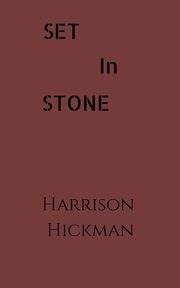 Set in Stone, Hickman Harrison