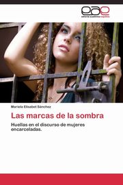 Las marcas de la sombra, Snchez Mariela Elisabet