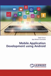 Mobile Application Development using Android, Kumar Girish