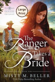The Ranger Takes a Bride, Beller Misty M.