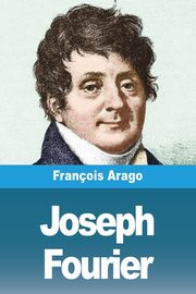 Joseph Fourier, Arago Franois