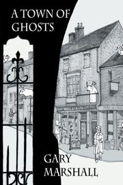 A Town of Ghosts, Marshall Gary