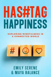 Hashtags to Happiness, Serene Emily