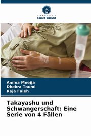 Takayashu und Schwangerschaft, Mnejja Amina