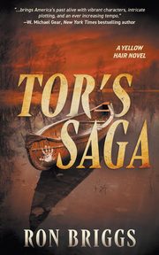 Tor's Saga, Briggs Ron