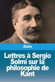 Lettres ? Sergio Solmi sur la philosophie de Kant, Alain
