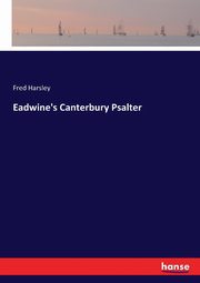 Eadwine's Canterbury Psalter, Harsley Fred