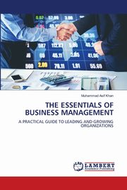 THE ESSENTIALS OF BUSINESS MANAGEMENT, Khan Muhammad Asif