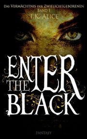 Enter the Black, Alice T.K.