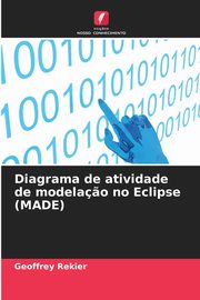 Diagrama de atividade de modela?o no Eclipse (MADE), Rekier Geoffrey