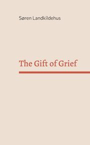 The Gift of Grief, Landkildehus S?ren