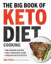 The Big Book of Ketogenic Diet Cooking, Fisch Jen
