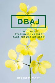 ksiazka tytu: Dbaj autor: McAlary Brooke