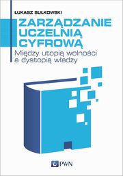 Zarzdzanie uczelni cyfrow, Sukowski ukasz