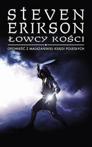 owcy koci. Opowieci z Malazaskiej Ksigi Polegych. Tom 6, Erikson Steven