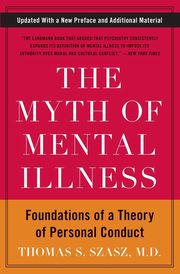 The Myth of Mental Illness, Szasz Thomas S