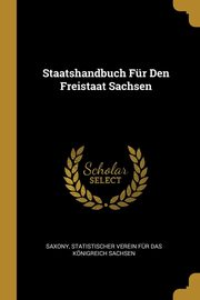 ksiazka tytu: Staatshandbuch Fr Den Freistaat Sachsen autor: Saxony