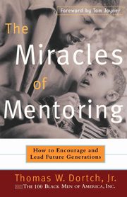 The Miracles of Mentoring, Dortch Thomas