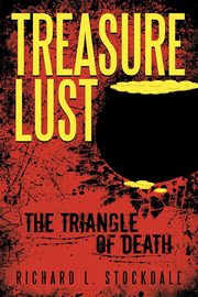 Treasure Lust, Stockdale Richard L.
