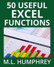 50 Useful Excel Functions, Humphrey M.L.