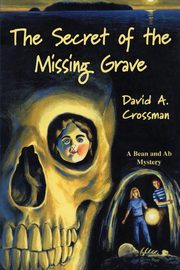 The Secret of the Missing Grave, Crossman David