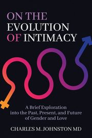 ksiazka tytu: On the Evolution of Intimacy autor: Johnston Charles M