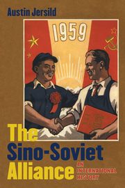 The Sino-Soviet Alliance, Jersild Austin