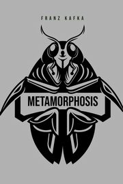 Metamorphosis, Kafka Franz