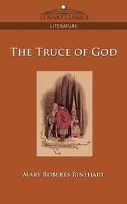 The Truce of God, Rinehart Mary Roberts