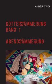 Gtterdmmerung, Stuka Manuela