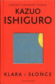 Klara i Soce, Ishiguro Kazuo