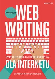 Webwriting Profesjonalne tworzenie tekstw dla Internetu, Wrycza-Bekier Joanna