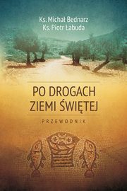 Po drogach Ziemi witej, Bednarz Micha, abuda Piotr