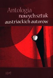 Antologia nowych sztuk austriackich autorw, Rathenbock Elisabeth V., Hassler Silke, Woelfl Robert
