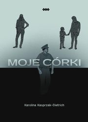 Moje crki, Kasprzak-Dietrich Karolina