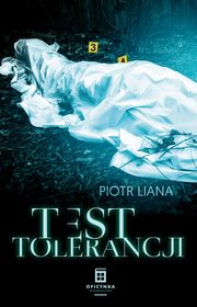 Test Tolerancji, Liana Piotr