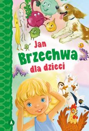 Jan Brzechwa dla dzieci, Brzechwa Jan