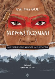 ksiazka tytu: Niepowstrzymani autor: Harari Yuval Noah