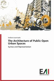 The Architecture of Public Open Urban Spaces, Leontiadis Stefanie