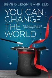 You Can Change The World, Banfield Bever-leigh