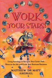 Work Your Stars!, Abergel Matthew