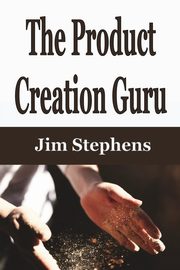 The Product Creation Guru, Stephens Jim