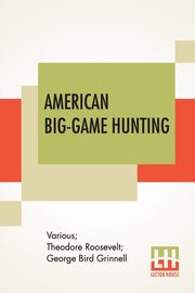 ksiazka tytu: American Big-Game Hunting autor: Various