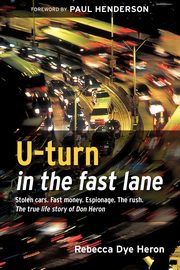 ksiazka tytu: U-turn in the fast lane autor: Heron Rebecca Dye