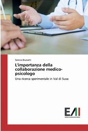 ksiazka tytu: L'importanza della collaborazione medico-psicologo autor: Brunatti Serena