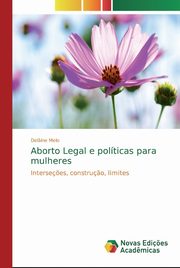 Aborto Legal e polticas para mulheres, Melo Deline