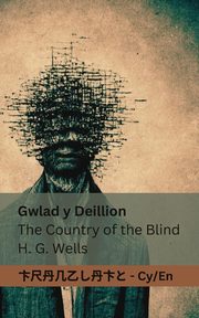 Gwlad y Deillion / The Country of the Blind, Wells Herbert George