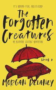 The Forgotten Creatures, Delaney Morgan