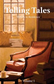 Telling Tales, in Residence Writers