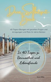 Dein Selbstzeit-Buch, Willer Susen